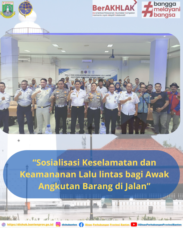 Sosialisasi Keselamatan dan Keamanan Lalu lintas Bagi Awak Angkutan Barang di Jalan